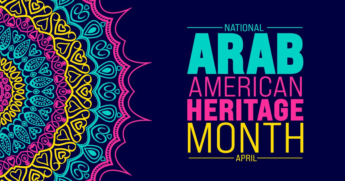 Celebrating Arab American Heritage Month | NEA