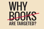 Text reading "Why Books Are Targeted" with the word Books crossed out in red.