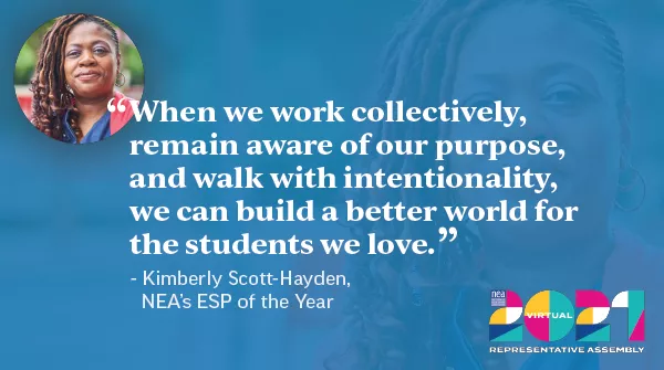 Quote from Kimberly Scott-Hayden, NEA 2021 ESP of the Year