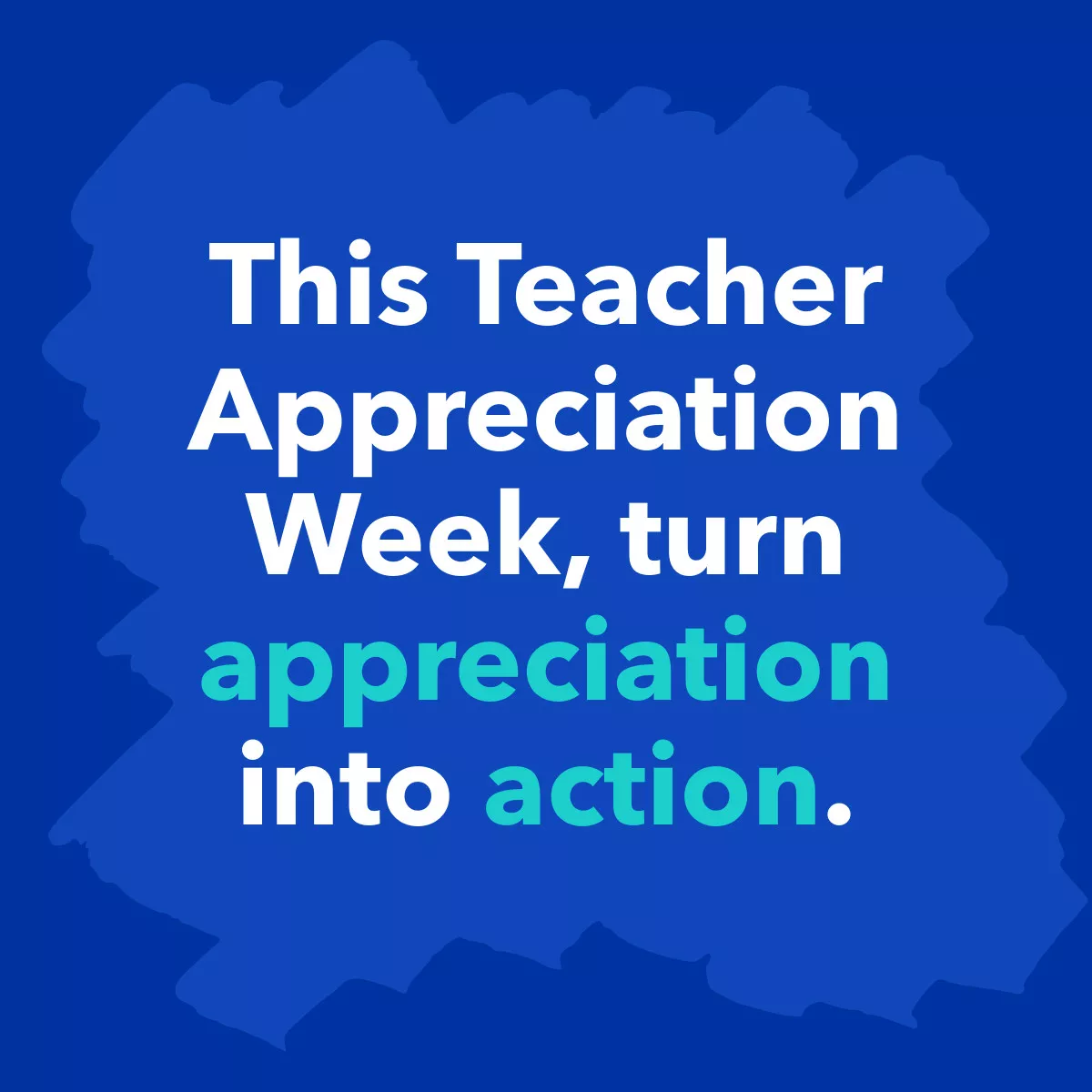 This TAW, turn appreciation into action