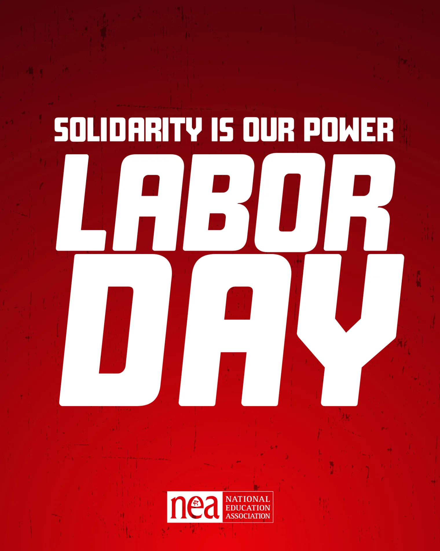 SOLIDARITY IS OUR POWER LABOR DAY