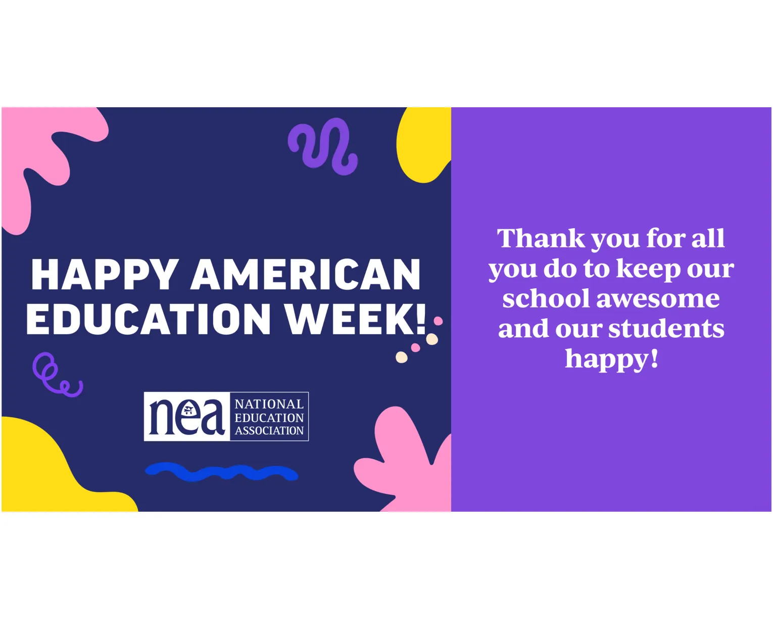 A brightly designed e-card that says Happy American Education Week! Thank you for all you do to keep our school awesome and our students happy!