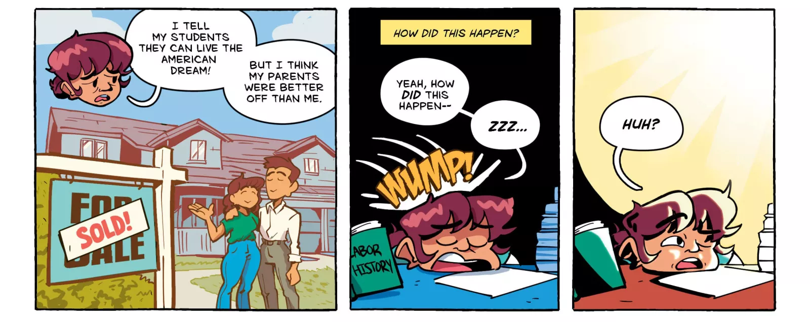 Comic panels showing an educator dismayed that they don't feel they are as well-off as their parents and asking how it came to this. They fall asleep and begin to dream.