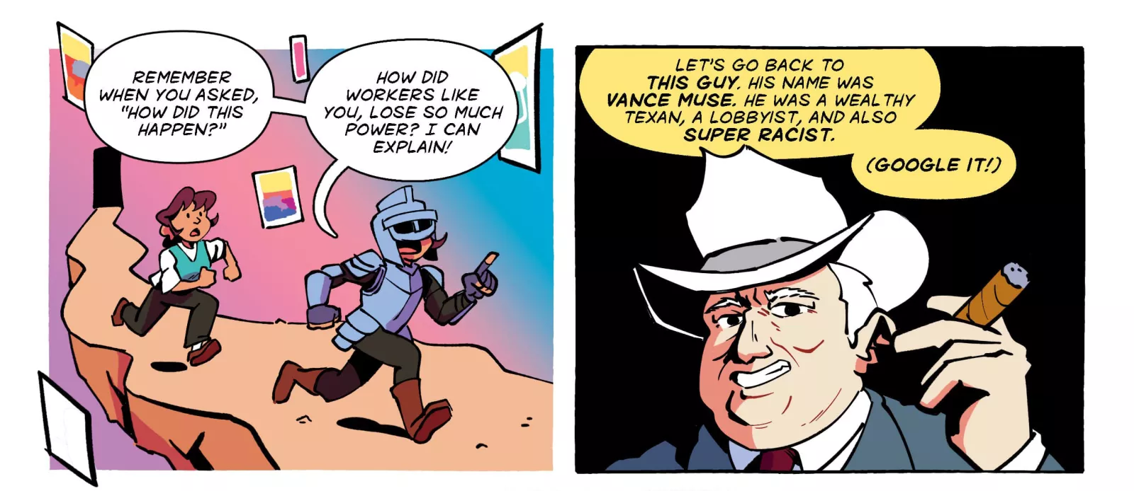 Comic panels showing a knight begin explaining to an educator how we got to today's state of public education. They introduce Vance Muse, a racist pro-business lobbyist that spearheaded anti-worker legislation in the mid-1900s.