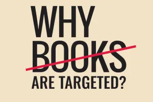 Text reading "Why Books Are Targeted" with the word Books crossed out in red.