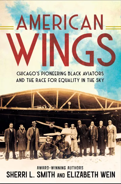 book cover for American Wings Chicago's Pioneering Black Aviators and the Race for Equality in the Sky