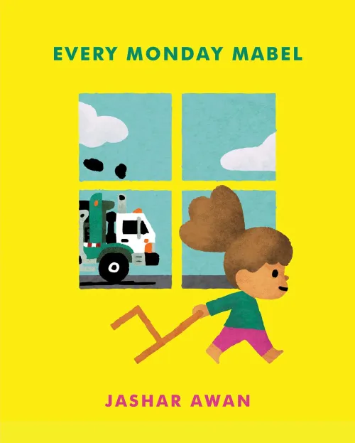 Every Monday Mabel picture book cover a simple illustration of a small girl moving a chair with a trash truck visible outside the window