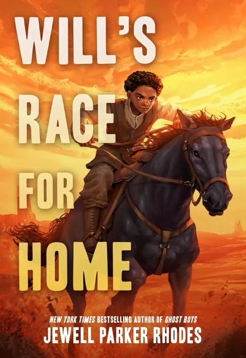 Book cover or Will's Race for Home showing an black boy intensively riding a horse against an orange sky backdrop
