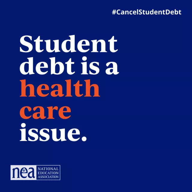 Student debt touches every part of educators' lives and the well-being of their communities.