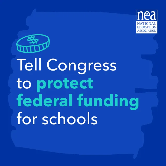 Tell Congress to protect federal funding for schools