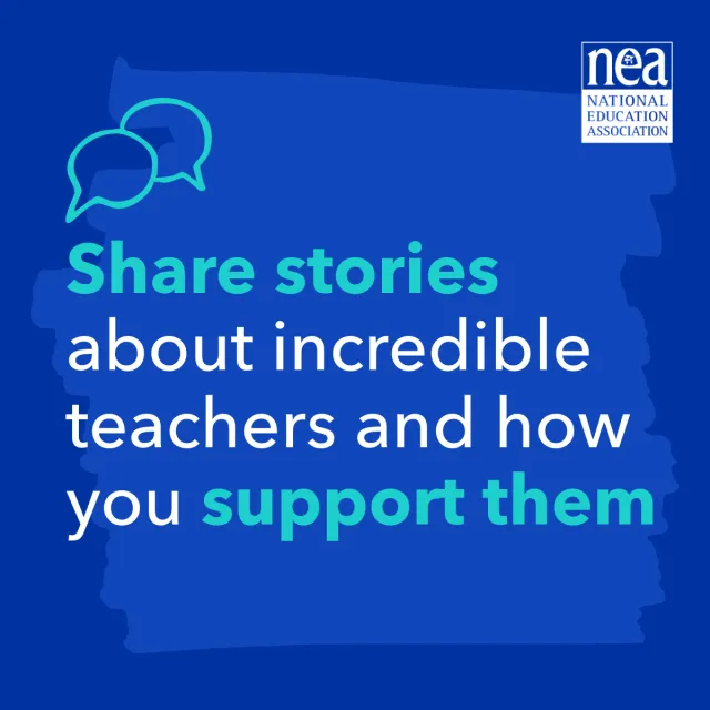Share stories about incredible teacher sand how you support them
