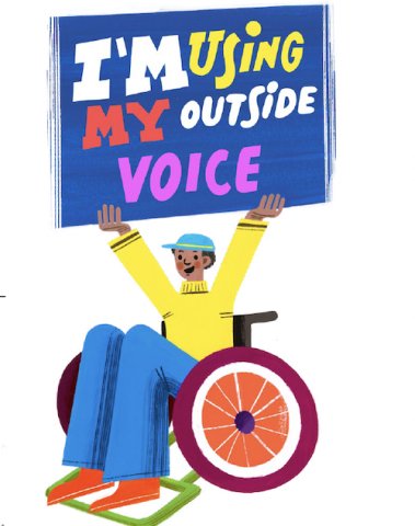 illustration of a man in a wheelchair holding a sign that says "i'm using my outside voice"